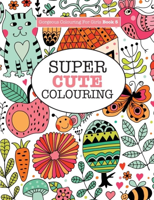 Cover for Elizabeth James · Gorgeous Colouring for Girls - Super Cute Colouring (Paperback Bog) (2016)