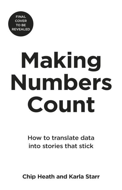 Cover for Chip Heath · Making Numbers Count: The art and science of communicating numbers (Paperback Bog) (2022)