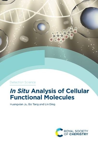 Cover for Ju, Huangxian (Nanjing University, China) · In Situ Analysis of Cellular Functional Molecules - Detection Science (Gebundenes Buch) (2020)