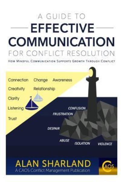 Alan Sharland · A Guide to Effective Communication for Conflict Resolution (Paperback Book) (2018)