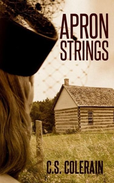 Cover for C S Colerain · Apron Strings (Paperback Bog) (2014)