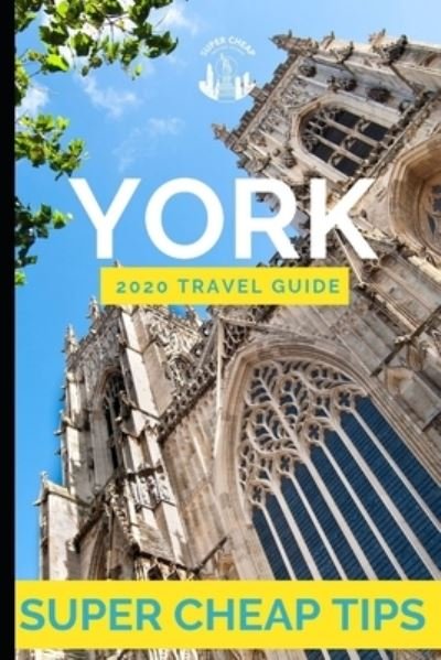 Super Cheap York - Phil G Tang - Books - Independently Published - 9781794605220 - January 22, 2019