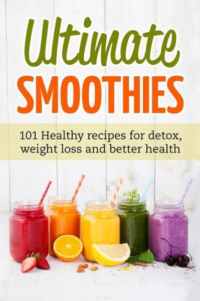 Cover for Jennifer Matthews · Ultimate Smoothies (Paperback Book) (2019)