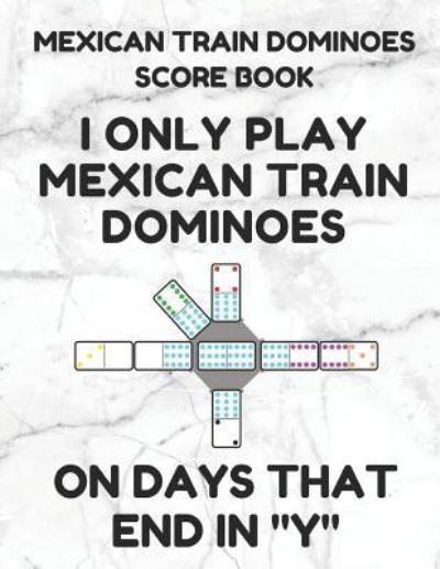 Cover for Mexican Train Essentials · Mexican Train Dominoes Score Book (Paperback Book) (2019)