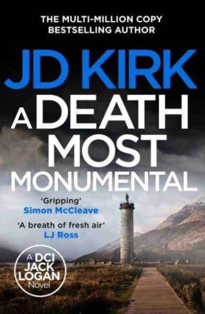 Cover for JD Kirk · A Death Most Monumental - DCI Logan Crime Thrillers (Paperback Book) (2024)