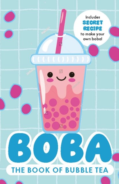 Cover for Caroline Rowlands · Boba: The Book of Bubble Tea (Pocketbok) (2024)