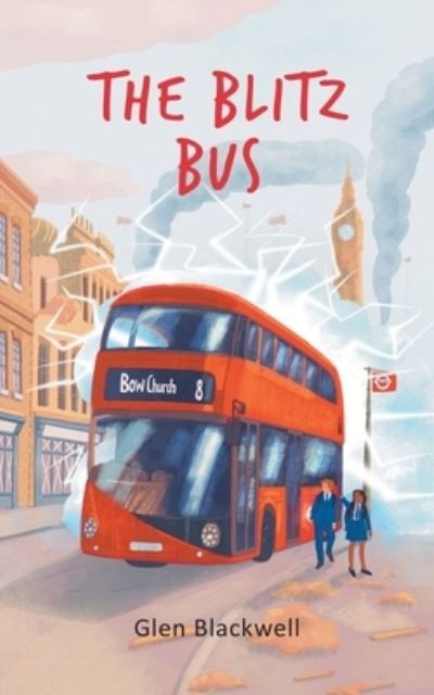 Cover for Glen Blackwell · The Blitz Bus - Jack and Emmie (Paperback Book) (2021)