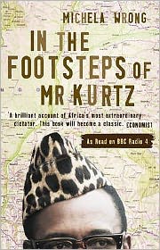 Cover for Michela Wrong · In the Footsteps of Mr Kurtz: Living on the Brink of Disaster in the Congo (Paperback Book) (2001)