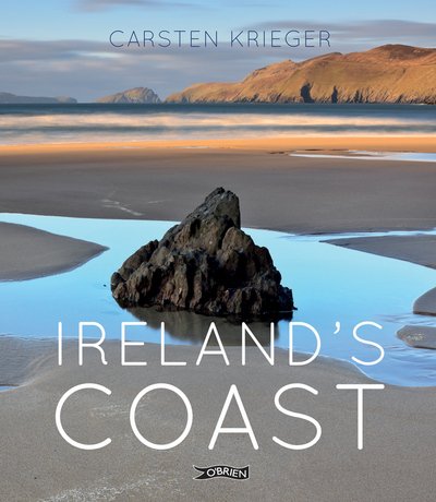 Ireland's Coast - Carsten Krieger - Kirjat - O'Brien Press Ltd - 9781847178220 - maanantai 7. maaliskuuta 2016