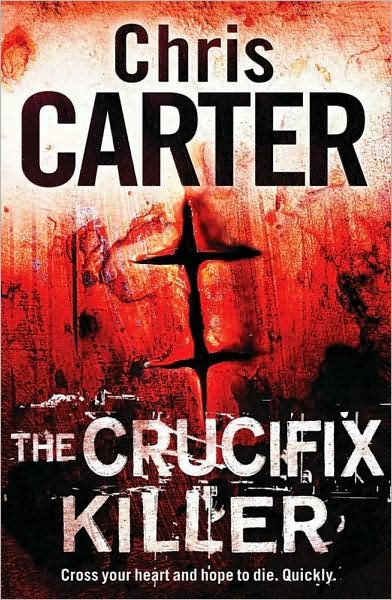 Cover for Chris Carter · The Crucifix Killer (Innbunden bok) (2009)