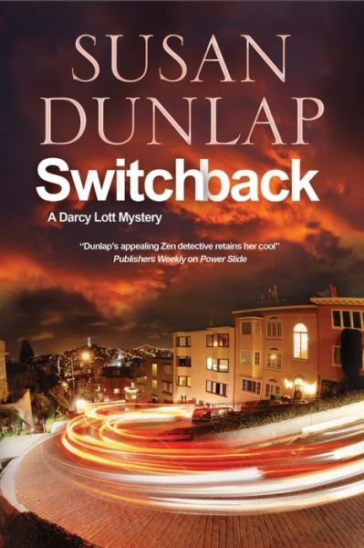 Cover for Susan Dunlap · Switchback - A Darcy Lotte Mystery (Paperback Book) [Main edition] (2016)