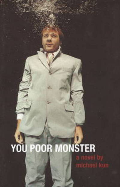 Cover for Michael Kun · You Poor Monster (Hardcover Book) (2005)