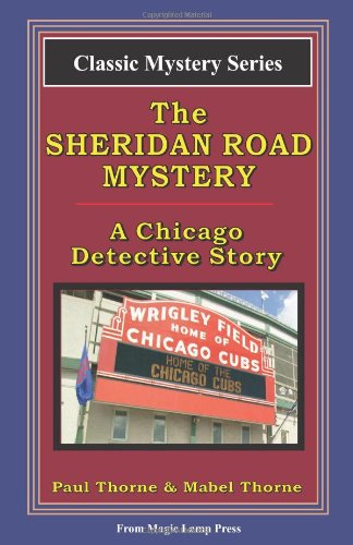 Cover for Paul Thorne · The Sheridan Road Mystery: a Chicago Detective Story (Paperback Bog) (2008)