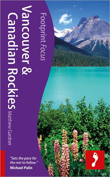 Cover for Matthew Gardner · Footprint Focus: Vancouver &amp; Rockies (Book) [1st edition] (2011)