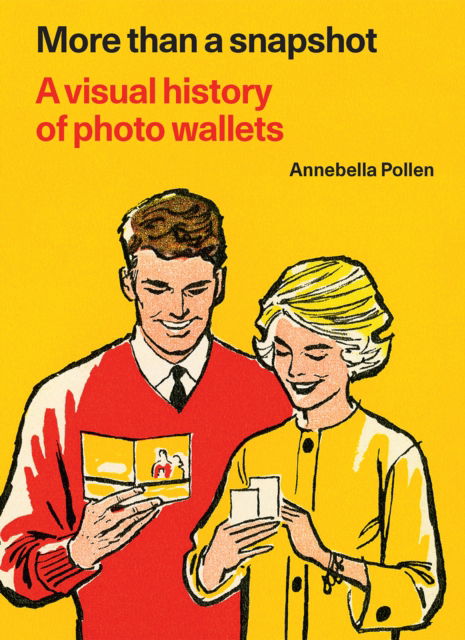 Cover for Annebella Pollen · More Than A Snapshot: A Visual History of Photo Wallets (Gebundenes Buch) (2023)