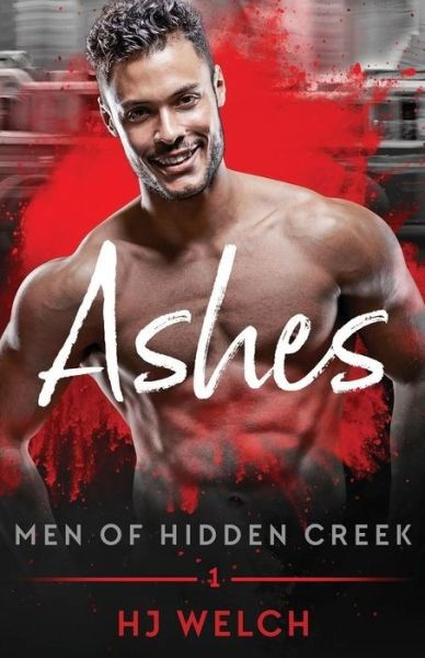 Cover for Hj Welch · Ashes - Men of Hidden Creek Season Two (Pocketbok) (2018)