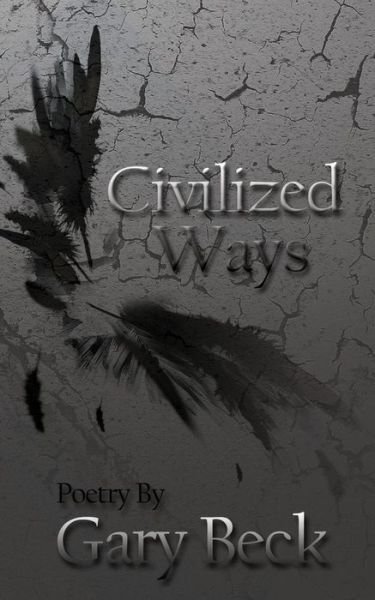 Cover for Gary Beck · Civilized Ways (Paperback Book) (2014)