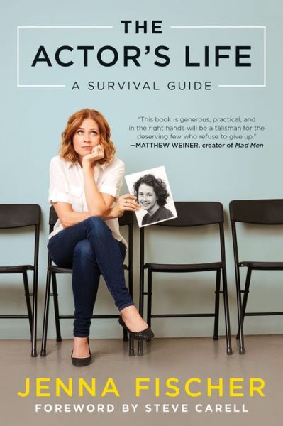 Cover for Jenna Fischer · The Actor's Life: A Survival Guide (Paperback Book) (2017)