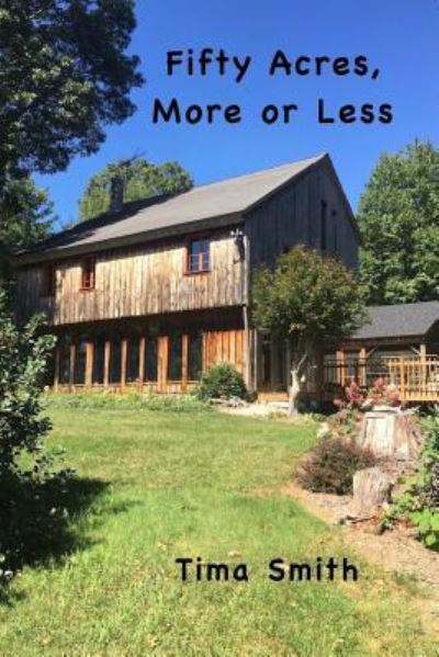 Cover for Tima Smith · Fifty Acres, More or Less (Paperback Book) (2016)