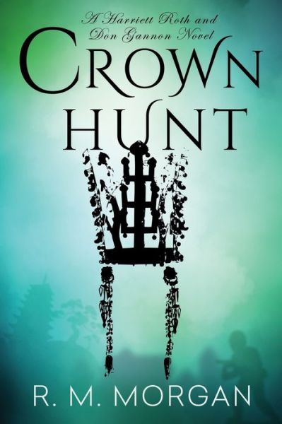 Cover for R M Morgan · Crown Hunt (Pocketbok) (2018)