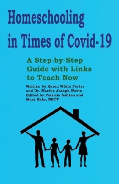 Homeschooling in Times of Covid-19 - Martha Joseph Watts - Books - Everfield Press - 9781946785220 - August 17, 2020
