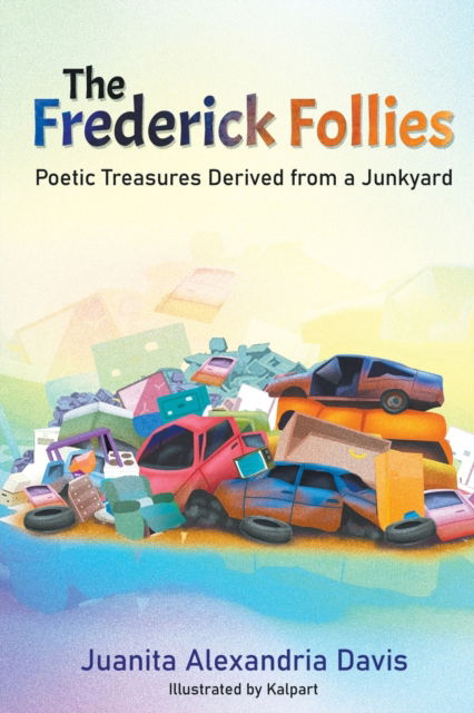 Cover for Juanita Alexandria Davis · The Frederick Follies (Paperback Book) (2021)