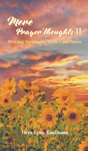 Cover for Orva Lynn Kaufmann · More Prayer Thoughts II (Hardcover bog) (2018)
