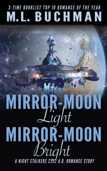 Cover for M L Buchman · Mirror-Moon Light, Mirror-Moon Bright (Taschenbuch) (2019)