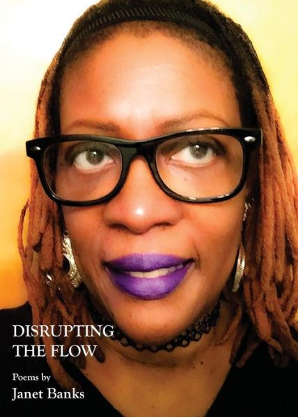 Cover for Janet Banks · Disrupting the Flow (Pocketbok) (2019)