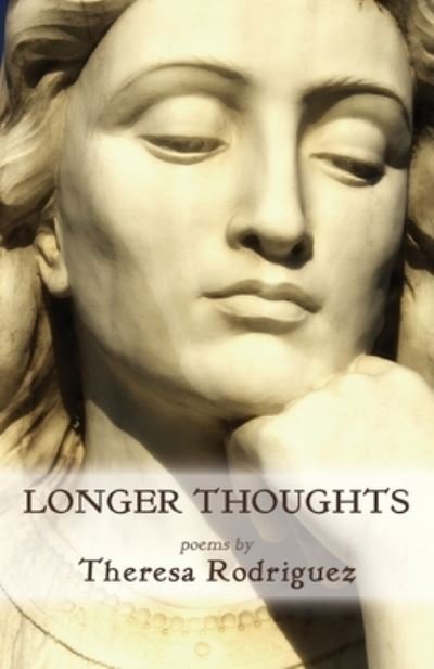 Cover for Theresa Rodriguez · Longer Thoughts (Paperback Book) (2020)