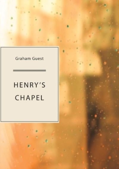 Cover for Graham Guest · Henry's Chapel (Paperback Book) (2022)