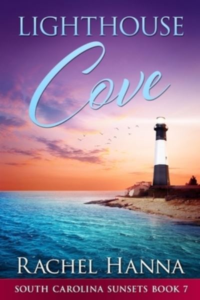 Cover for Rachel Hanna · Lighthouse Cove - South Carolina Sunsets (Taschenbuch) [Large type / large print edition] (2021)