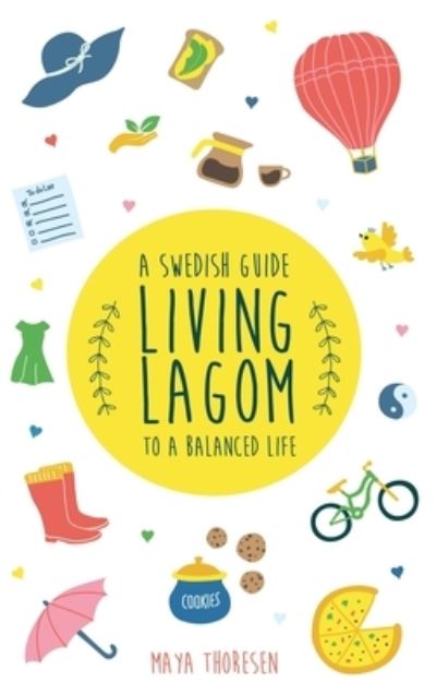 Cover for Maya Thoresen · Living Lagom (Hardcover Book) (2020)