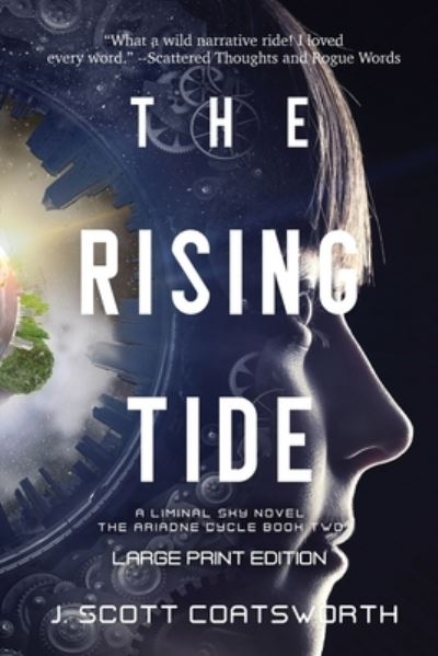 Cover for J Scott Coatsworth · The Rising Tide: Liminal Sky: Ariadne Cycle Book 2: Large Print Edition (Paperback Book) [2nd edition] (2021)