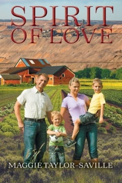 Spirit of Love - Maggie Taylor-Saville - Books - Primedia eLaunch LLC - 9781956094220 - August 16, 2021