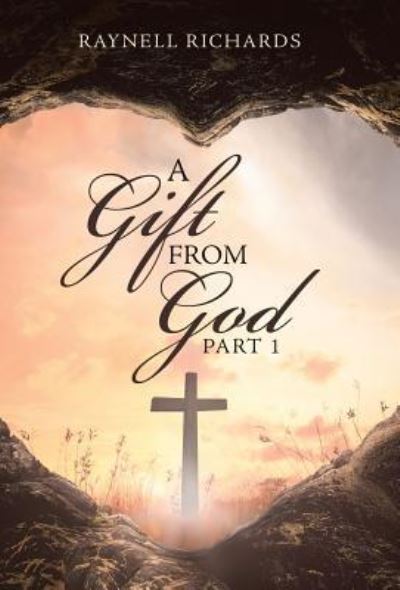 Cover for Raynell Richards · A Gift from God (Hardcover Book) (2019)