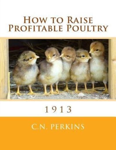 Cover for C N Perkins · How to Raise Profitable Poultry (Pocketbok) (2017)