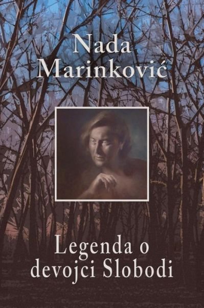Cover for Nada Marinkovic · Legenda O Devojci Slobodi (Paperback Bog) (2017)