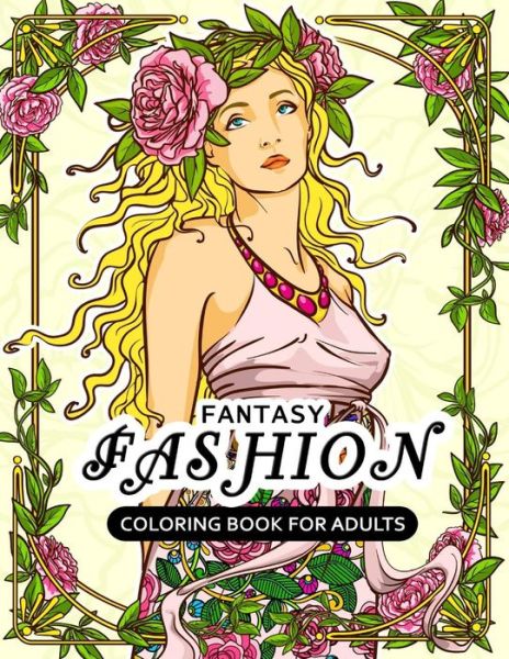 Cover for Balloon Publishing · Fantasy Fashion Coloring Book for Adults (Taschenbuch) (2017)