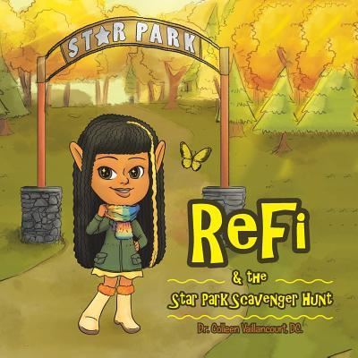 Cover for Dr Colleen Vaillancourt DC · Refi &amp; the Star Park Scavenger Hunt (Paperback Book) (2018)