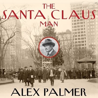 Cover for Alex Palmer · The Santa Claus Man Lib/E (CD) (2015)