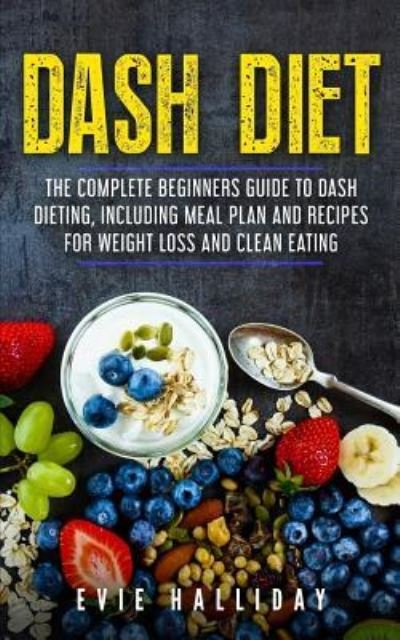 Cover for Evie Halliday · Dash Diet (Paperback Bog) (2018)