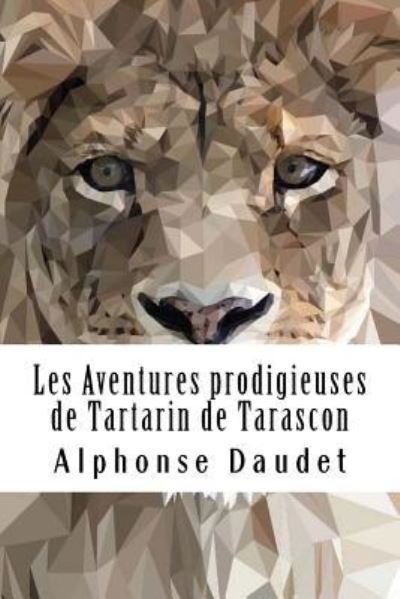Cover for Alphonse Daudet · Les Aventures prodigieuses de Tartarin de Tarascon (Pocketbok) (2018)