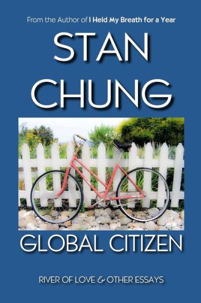 Global Citizen - Stan Chung - Książki - Artistic Warrior - 9781987982220 - 15 grudnia 2016