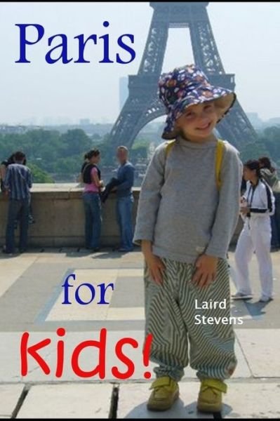 Cover for Laird Stevens · Paris for Kids (Paperback Book) [Black And White edition] (2020)