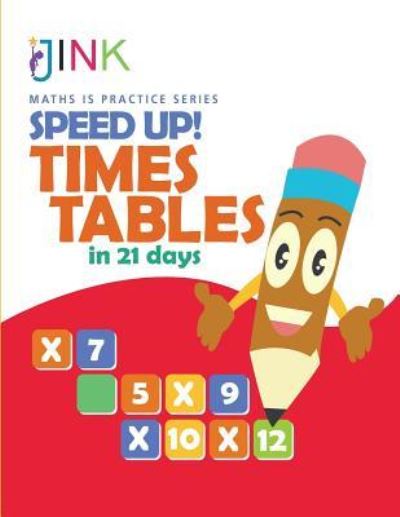 Cover for Jink Publishing · Speed Up! Times Tables in 21 Days (Paperback Book) (2018)