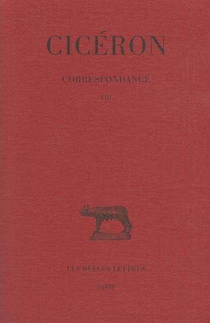 Correspondance (Collection Des Universites De France Serie Latine) (French Edition) - Cicéron - Książki - Les Belles Lettres - 9782251013220 - 2002