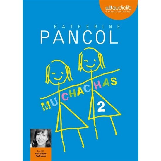 Katherine Pancol - Muchachas 2 - Audio Book - AUDIOLIB - 9782356417220 - 