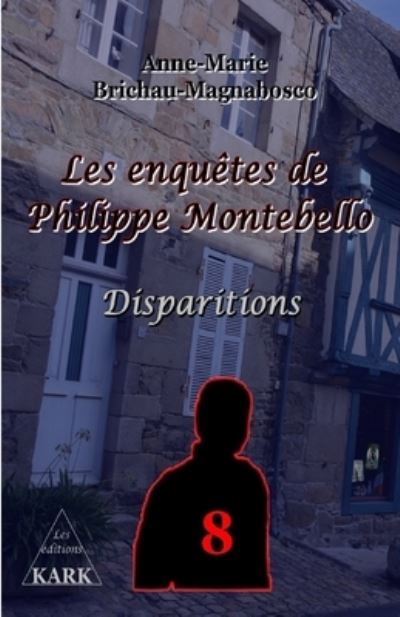 Cover for Anne-Marie Brichau-Magnabosco · Les enquetes de Philippe Montebello 8 (Paperback Book) (2020)