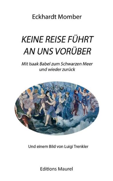 Cover for Momber · Keine Reise Führt an Uns Vorüber (Book) (2018)